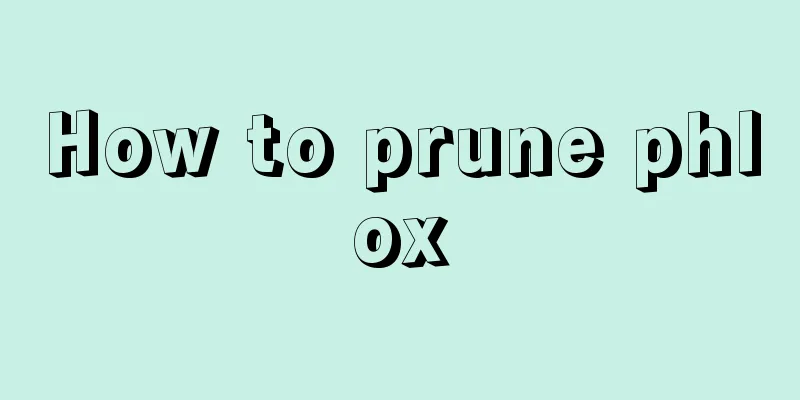 How to prune phlox