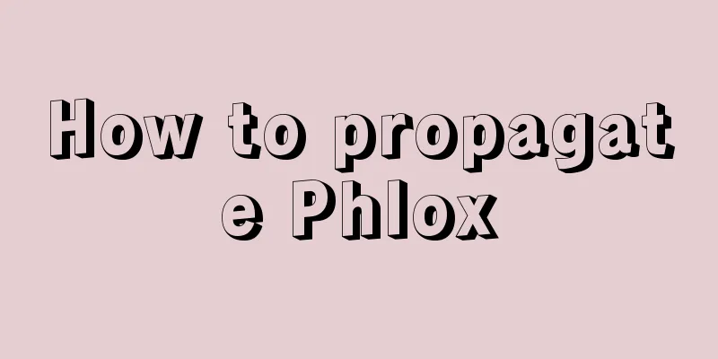 How to propagate Phlox