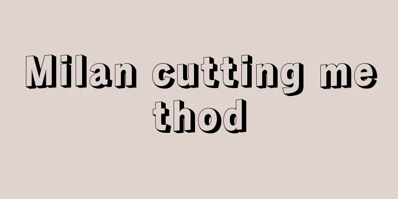 Milan cutting method