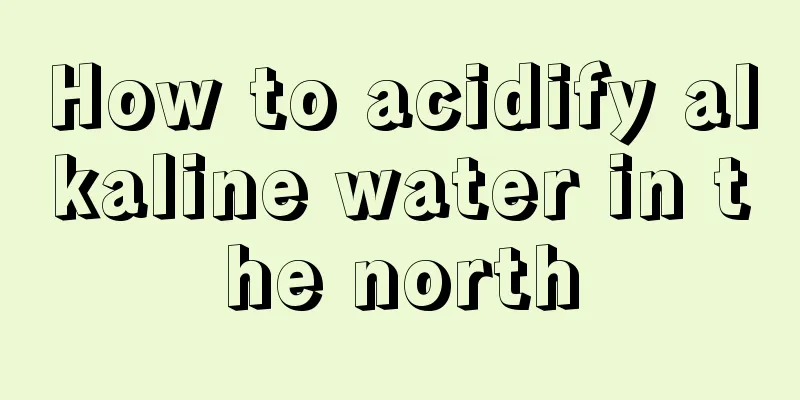 How to acidify alkaline water in the north