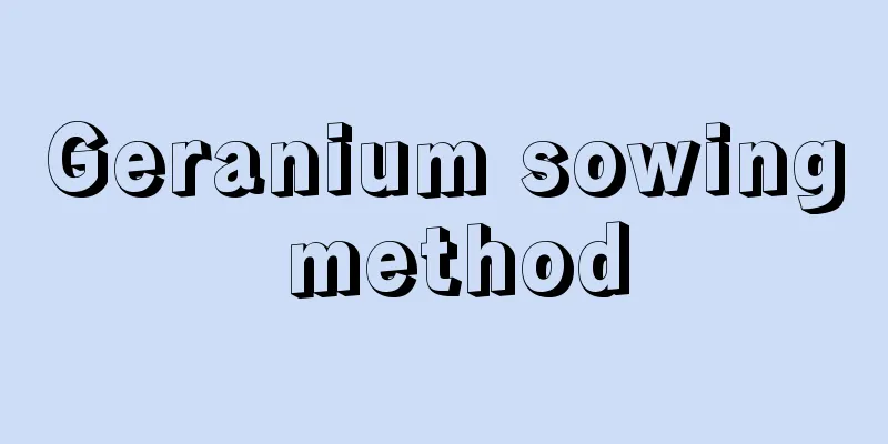 Geranium sowing method