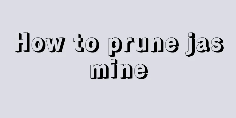 How to prune jasmine