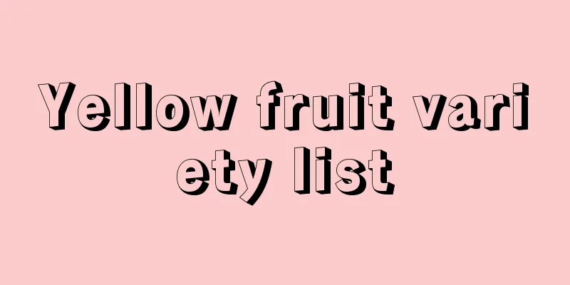 Yellow fruit variety list