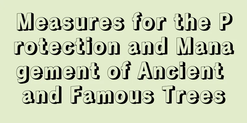 Measures for the Protection and Management of Ancient and Famous Trees