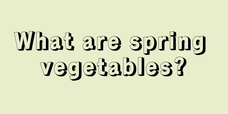 What are spring vegetables?