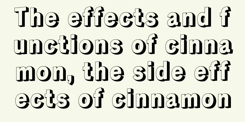 The effects and functions of cinnamon, the side effects of cinnamon