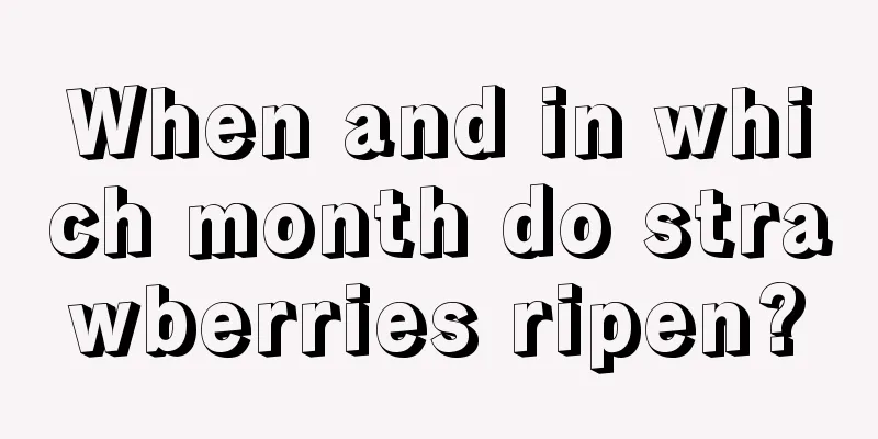 When and in which month do strawberries ripen?