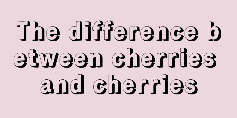 The difference between cherries and cherries