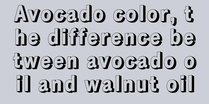 Avocado color, the difference between avocado oil and walnut oil