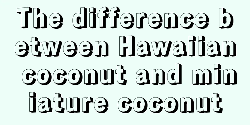 The difference between Hawaiian coconut and miniature coconut