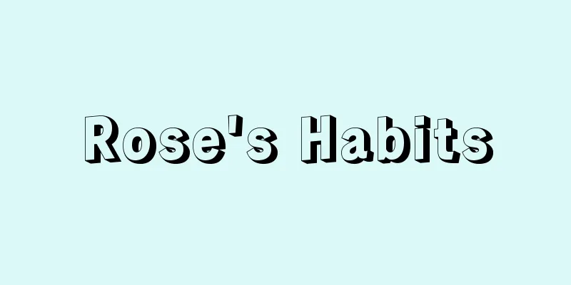 Rose's Habits