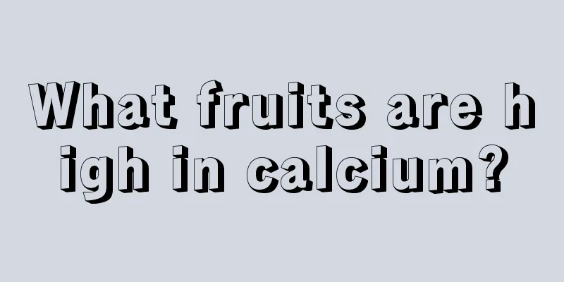 What fruits are high in calcium?