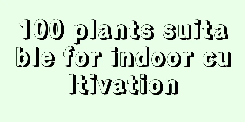 100 plants suitable for indoor cultivation