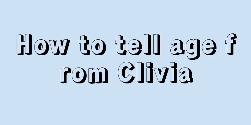 How to tell age from Clivia