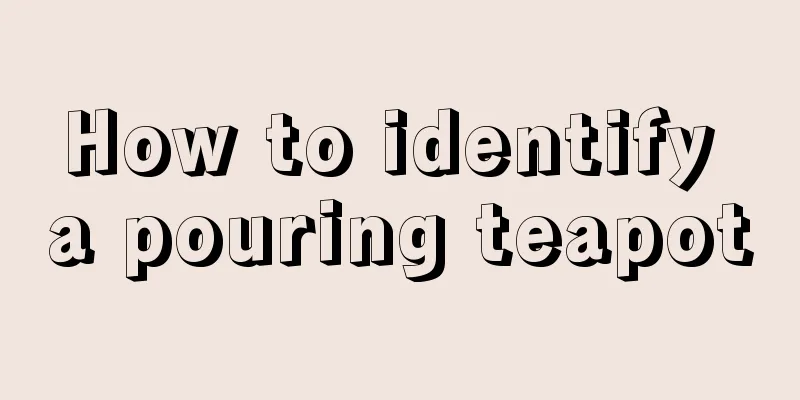 How to identify a pouring teapot