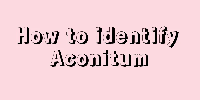 How to identify Aconitum