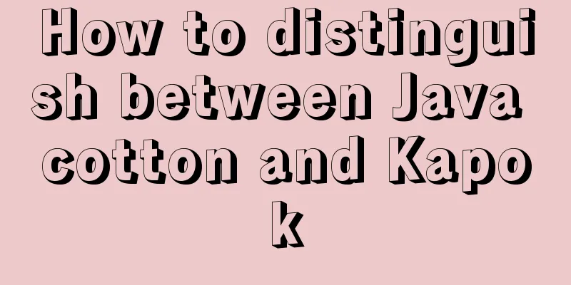 How to distinguish between Java cotton and Kapok