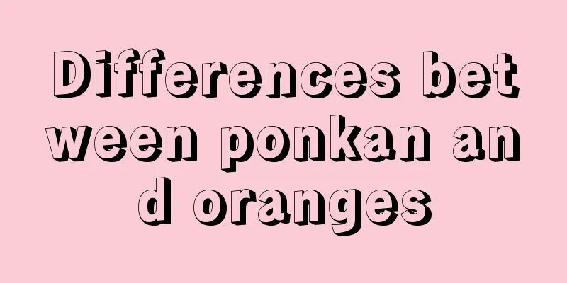 Differences between ponkan and oranges