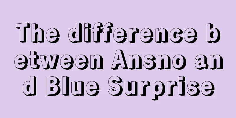 The difference between Ansno and Blue Surprise