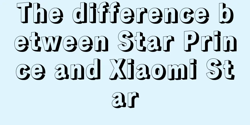 The difference between Star Prince and Xiaomi Star