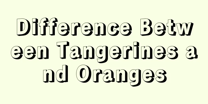 Difference Between Tangerines and Oranges