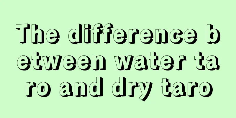 The difference between water taro and dry taro