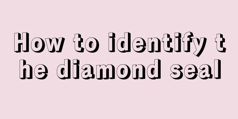 How to identify the diamond seal