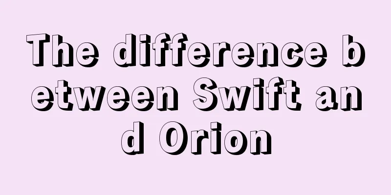 The difference between Swift and Orion