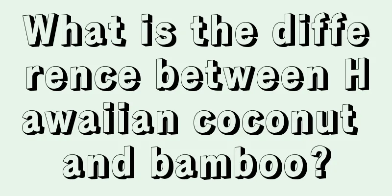 What is the difference between Hawaiian coconut and bamboo?