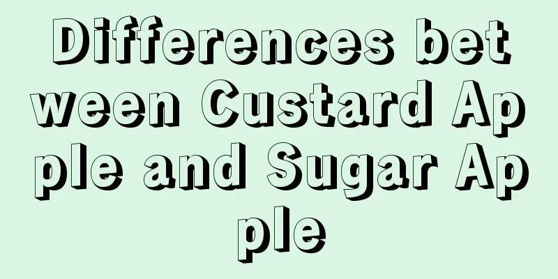 Differences between Custard Apple and Sugar Apple