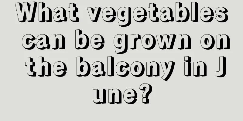 What vegetables can be grown on the balcony in June?