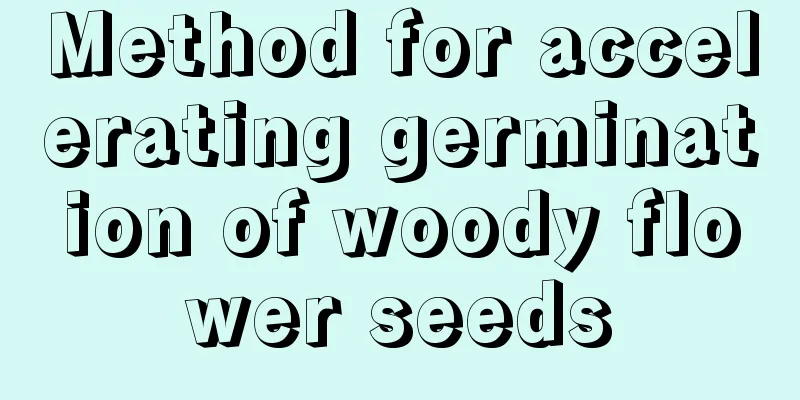 Method for accelerating germination of woody flower seeds