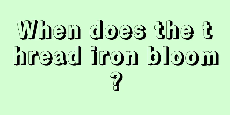 When does the thread iron bloom?