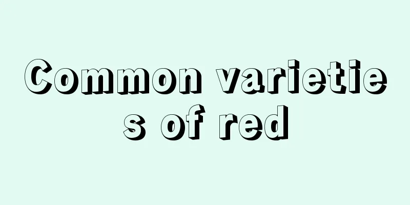 Common varieties of red