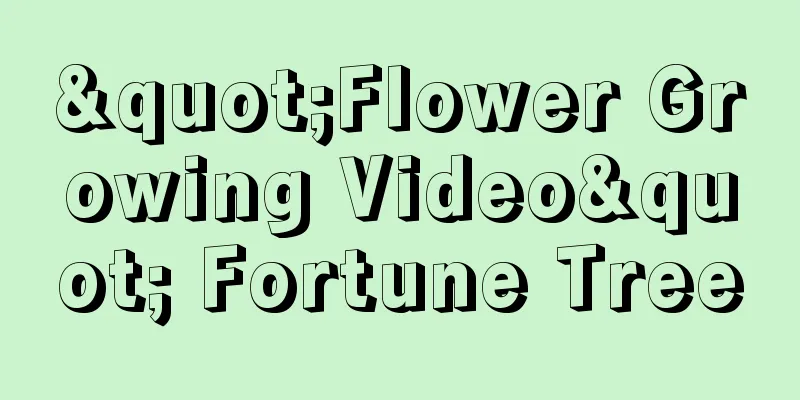 "Flower Growing Video" Fortune Tree