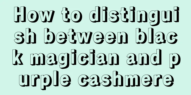 How to distinguish between black magician and purple cashmere