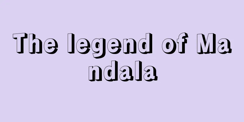 The legend of Mandala