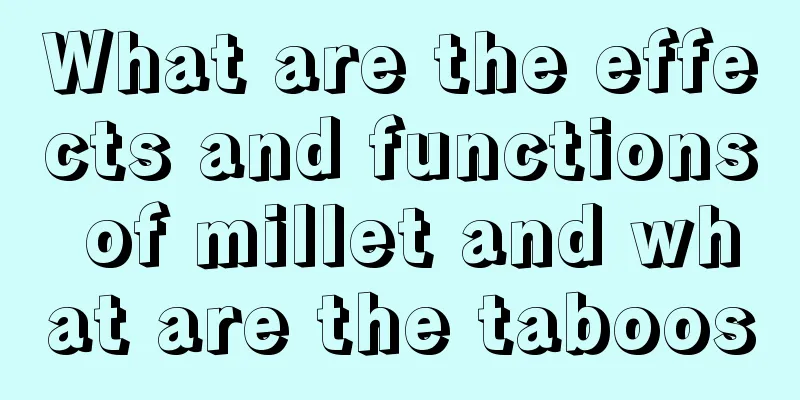 What are the effects and functions of millet and what are the taboos