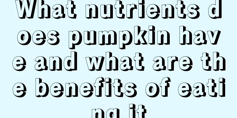 What nutrients does pumpkin have and what are the benefits of eating it