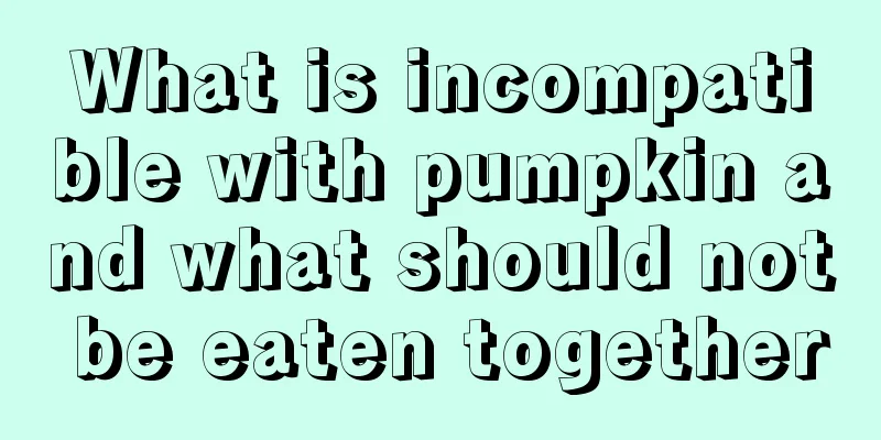 What is incompatible with pumpkin and what should not be eaten together