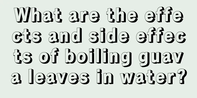 What are the effects and side effects of boiling guava leaves in water?