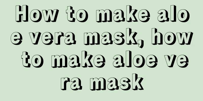 How to make aloe vera mask, how to make aloe vera mask