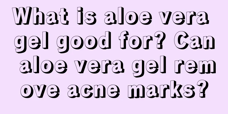 What is aloe vera gel good for? Can aloe vera gel remove acne marks?