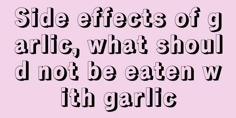 Side effects of garlic, what should not be eaten with garlic