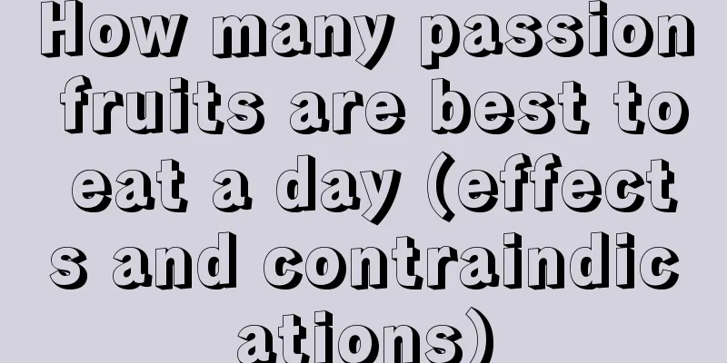 How many passion fruits are best to eat a day (effects and contraindications)