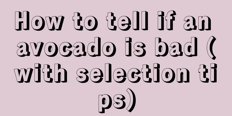 How to tell if an avocado is bad (with selection tips)