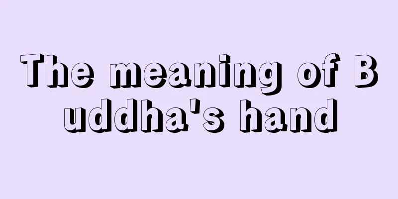 The meaning of Buddha's hand