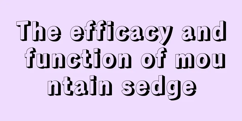 The efficacy and function of mountain sedge