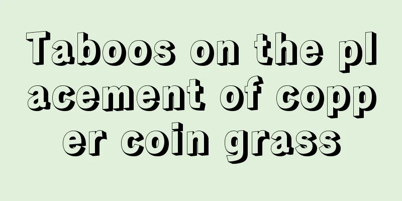 Taboos on the placement of copper coin grass