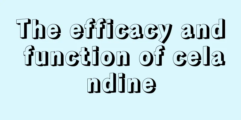 The efficacy and function of celandine